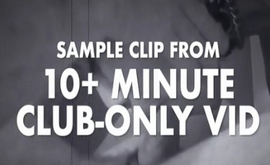 10 Min Club Only Vid - Sample Clip