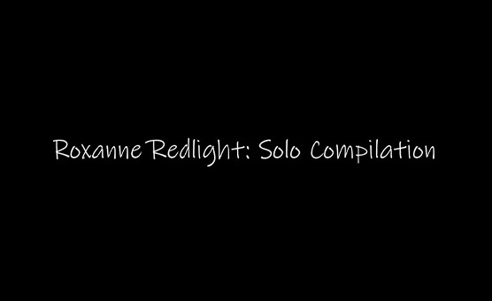 Roxanne Redlight - Solo Compilation