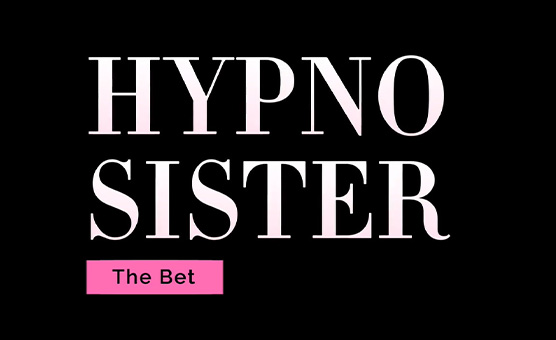 Hypnosister - The Bet