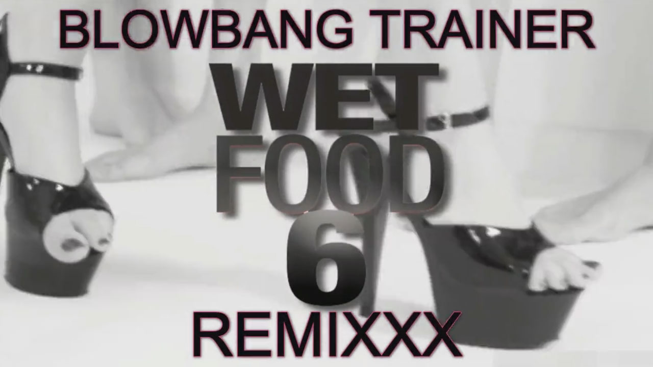 Wet Food PMV Blowbang Remixxx