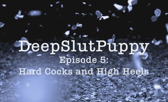 DeepSlutPuppy Episode 5