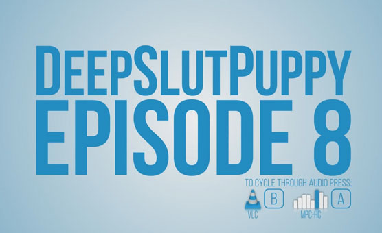 DeepSlutPuppy Episode 8