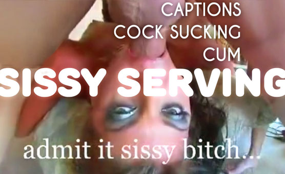 Sissy Serving