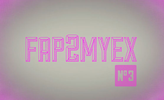 Fap2MyEx Vol 3