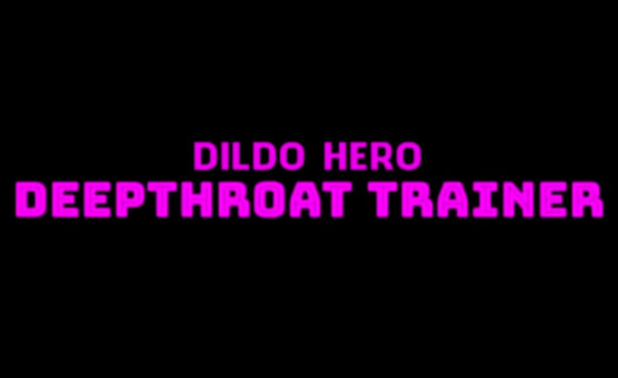 Dildo Hero - Deepthroat Trainer - Edited
