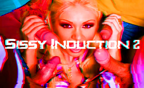 Sissy Induction 2