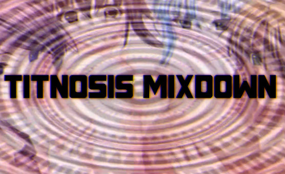 Titnosis Mixdown - Classic