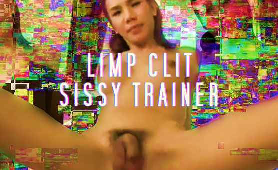 Limp Clit Sissy Trainer