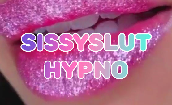 Sissy-slut Hypno