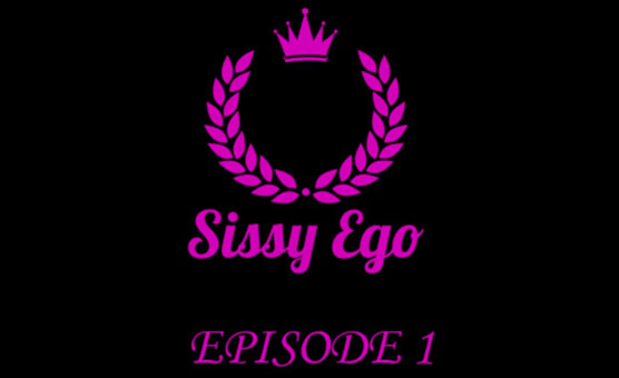 Sissy Ego