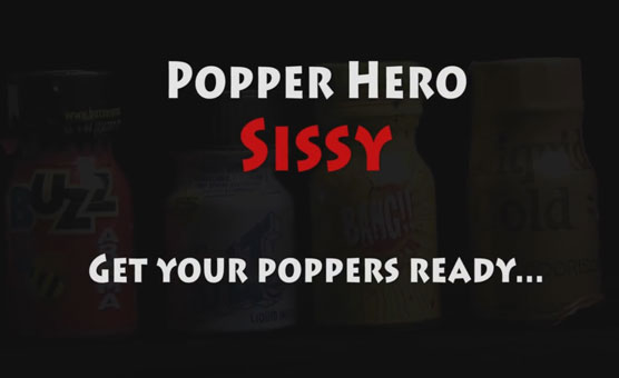 Popper Hero Sissy