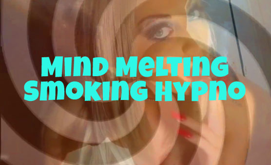 Mind Melting Smoking Hypno