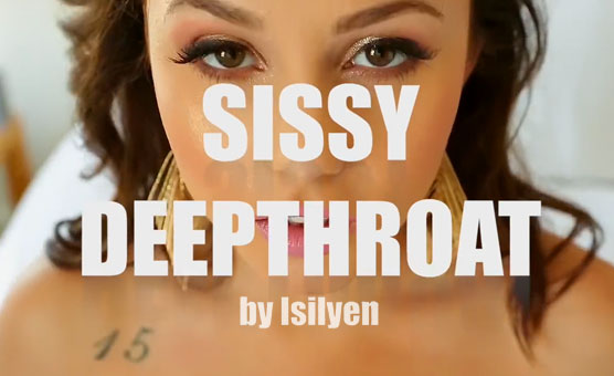 Sissy Deepthroat