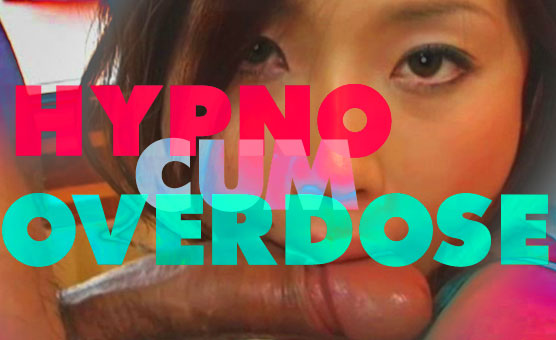 Hypno Cum Overdose