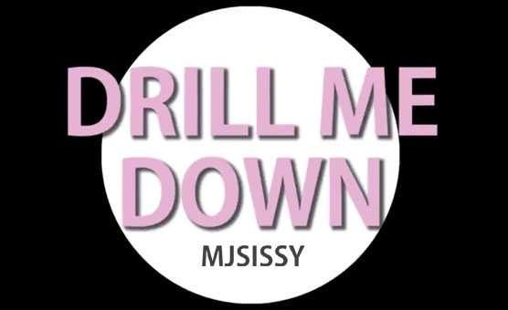 Drill Me Down