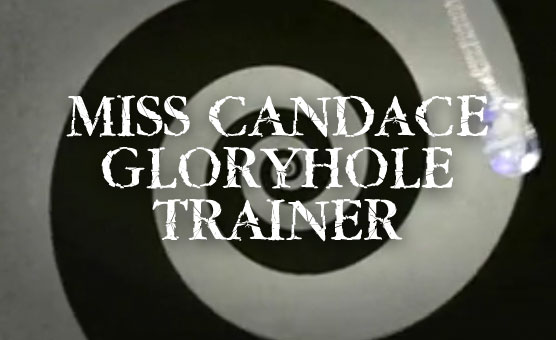 Miss Candace Gloryhole Trainer