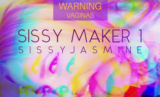 SISSY JASMINE - SISSY MAKER I 