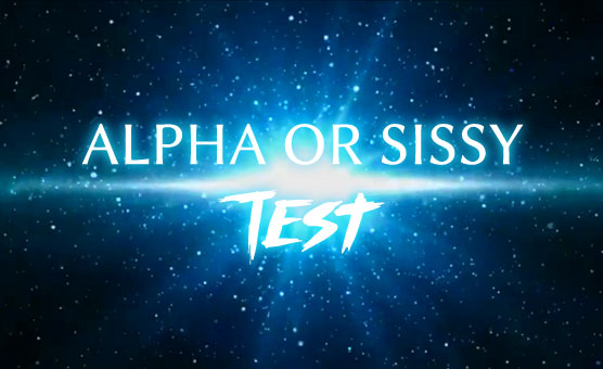 Alpha Or Sissy Test