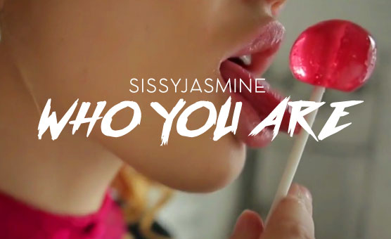 Sissy Jasmine - Who You Are