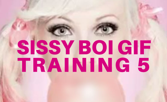 Sissy Boi Gif Training 5