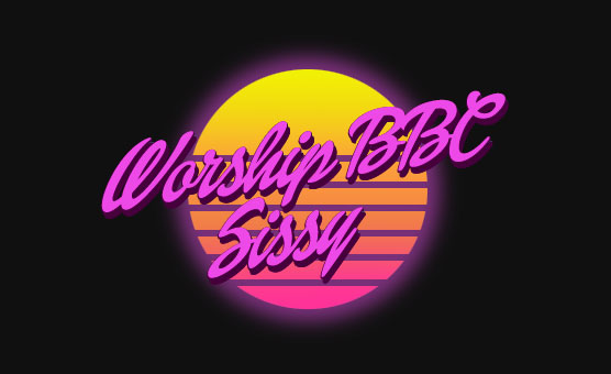Worship BBC Sissy