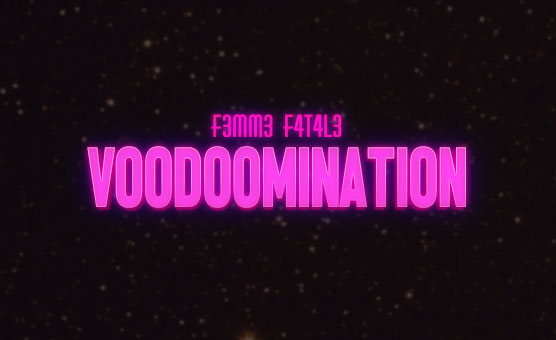 Voodoomination - f3mm3-f4t4l3