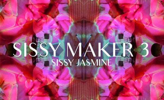 Sissy Jasmine - Sissy Maker 3 