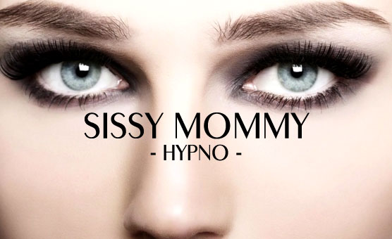Sissy Mommy Hypno