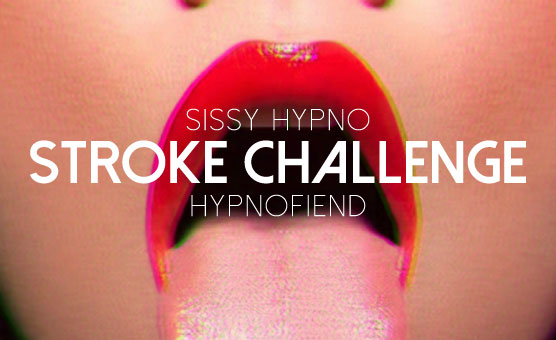Sissy Hypno: Stroke Challenge