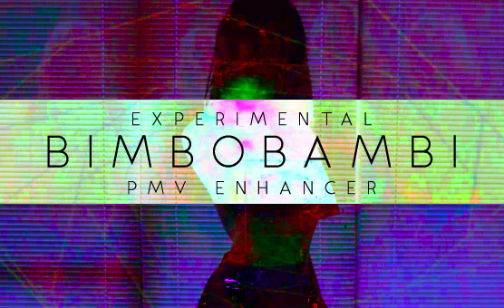 Experimental Bimbo Bambi PMV Enhancer
