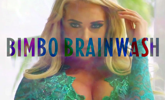 Bimbo Brainwash
