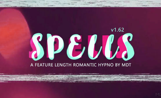 Spells v1.62 - A Feature Length Romantic Hypno by MDT