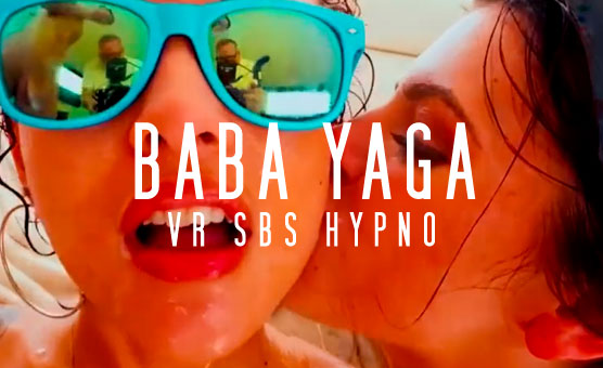 Baba Yaga  VR SBS Hypno