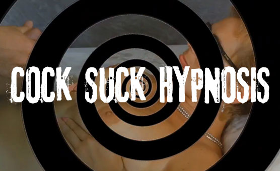 Cock Suck Hypnosis