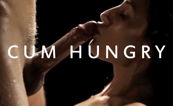 Cum Hungry