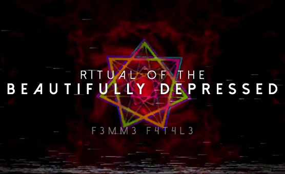 F3mm3 F4t4l3 - Ritual Of The Beautifully Depressed