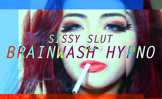 Sissy Slut Brainwash Hypno from Mistress HIBIKI
