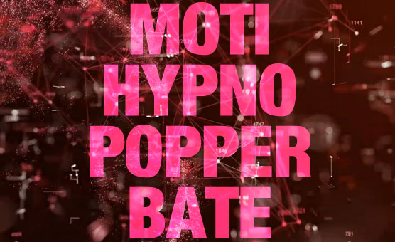Moti-Hypno-Popper-Bate
