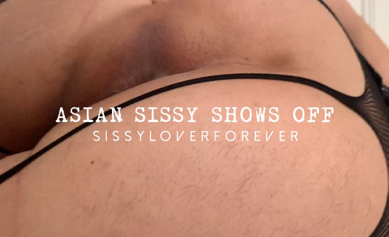 Asian Sissy Shows Off