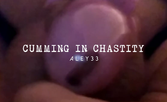 Cumming In Chastity