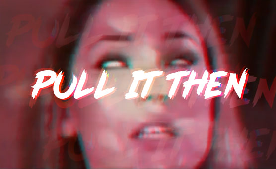 Pull It Then - Song By Newmoneyk - Video By JYREZ3