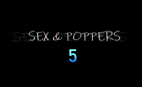 Sex & Poppers 5