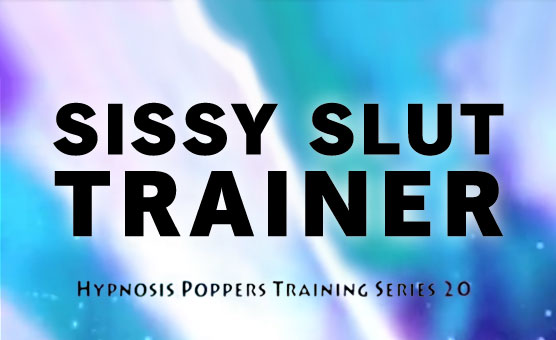 Sissy Slut Trainer