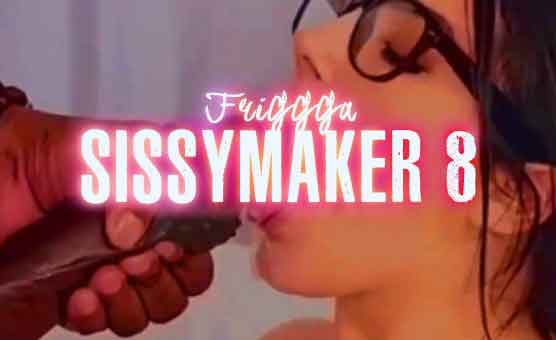 Sissymaker 8 - Rapture PMV