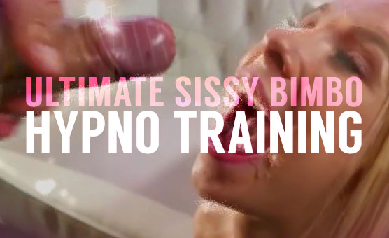 Ultimate Sissy Bimbo Hypno Training