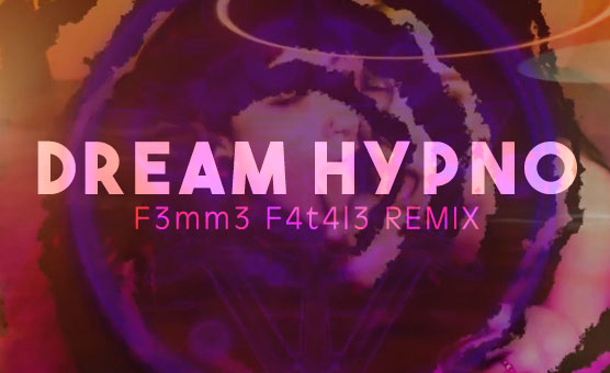 Queen Hypno - F3mm3 F4t4l3 Remix