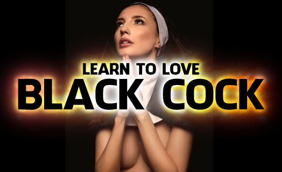 Learn To Love Black Cock