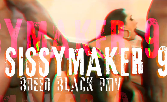 SissyMaker 9 - Breed Black PMV