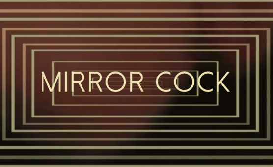 Mirror Cock