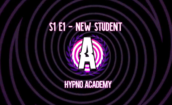 Hypno Academy S1 E1 - New Student